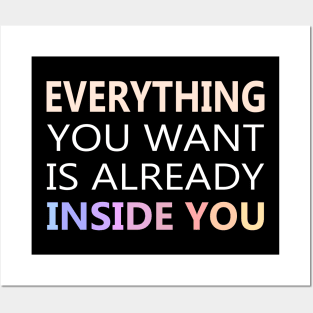 Everything You Want Is Already Inside You | Aphorism hi vis Posters and Art